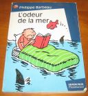 [R06350] L odeur de la mer, Philippe Barbeau