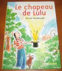 [R06401] Le chapeau de Lulu, Susan Meddaugh