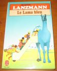 [R06436] Le lama bleu, Jacques Lanzmann