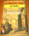 [R06485] Les mouchoirs rouges de Cholet, Michel Ragon