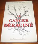 [R06528] Le cancer déraciné, Dr. Georges Stillemans