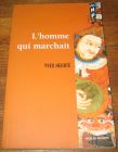 [R06589] L homme qui marchait, Yves Heurté