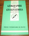 [R06628] Que sais-je ? Géographie des civilisations, Roland Breton