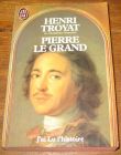 [R06651] Pierre Le Grand, Henri Troyat