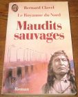 [R06666] Royaume du Nord 6 - Maudits sauvages, Bernard Clavel