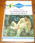 [R06775] Le Baroudeur de la jungle, Patricia Wilson