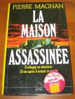 [R06818] La maison assassinée, Pierre Magnan