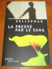 [R06824] La preuve par le sang, Jonathan Kellerman