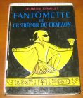 [R06886] Fantômette et le trésor du pharaon, Georges Chaulet