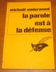 [R06956] La parole est à la défense, Michaël Underwood