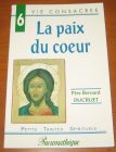 [R07173] Vie Consacrée 6 - La paix du cœur, Père Bernard Ducruet