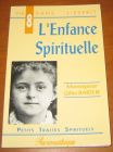 [R07175] Vie dans l esprit 8 - L enfance spirituelle, Monseigneur Gilles Barthe