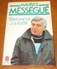 [R07309] Toute une vie à se battre, Maurice Mességué