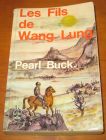 [R07325] Les fils de Wang Lung, Pearl Buck