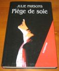 [R07382] Piège de soie, Julie Parsons