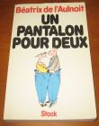 [R07402] Un pantalon pour deux, Béatrix de l Aulnoit