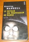[R07545] Le retour du professeur de danse, Henning Mankell