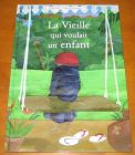 [R07606] La vieille qui voulait un enfant, Daniel Vaxelaire et Solange Guinamard