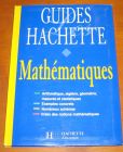 [R07624] Guides Hachette : Mathématiques, Gérard Caparros