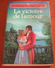 [R07625] La victoire de l amour, Barbara Cartland