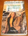 [R07630] Le Château des Oliviers, Frédérique Hébrard