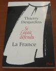 [R07639] Si j avais défendu La France, Thierry Desjardins