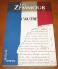 [R07643] L autre, Eric Zemmour