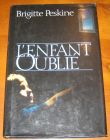 [R07712] L enfant oublié, Brigitte Peskine