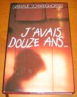 [R07732] J avais douze ans…, Nathalie Schweighoffer