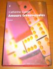 [R07733] Amours transversales, Catherine Cusset