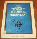 [R07746] Visite au grand sorcier-magicien du pays bleu : Alkemistor Mirobolant, Joëlle Cordenod, Pierre Fresnault-Deruelle, Emile Genouvrier, Georges Jean et Jean-Pierre Raulot