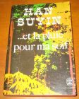 [R07770] .. Et la pluie pour la soif, Han Suyin