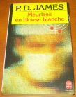 [R07778] Meurtres en blouse blanche, P.D. James