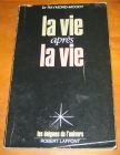 [R07844] La vie après la vie, Dr Raymond Moody