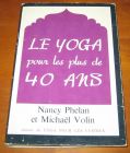 [R07854] Le yoga pour les plus de 40 ans, Nancy Phelan et Michaël Volin