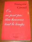 [R07861] On ne peut pas être heureux tout le temps, Françoise Giroud