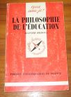 [R07884] Que sais-je ? La philosophie de l éducation, Olivier Reboul