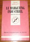 [R07885] Que sais-je ? Le marketing industriel, Armand Dayan