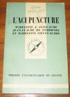 [R07886] Que sais-je ? L acupuncture, Madeleine J. Guillaume, Jean-Claude de Tymowski et Madeleine Fiévet-Izard