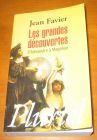 [R08138] Les grandes découvertes, d Alexandre à Magellan, Jean Favier