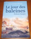 [R08155] Le jour des baleines, Pêcheurs basques, Jean-Georges Marcon