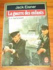 [R08197] La guerre des enfants - Le survivant, Jack Eisner