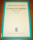 [R08310] Le tueur des abattoirs et autres nouvelles, Manuel Vazquez Montalban