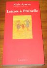 [R08386] Lettres à Prunelle, Alain Ayache