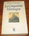 [R08389] La Cinquième Montagne, Paulo Coelho