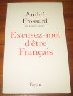 [R08430] Excusez-moi d être français, André Frossard