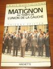 [R08438] La vie quotidienne à Matignon au temps de l union de la gauche, Thierry Pfister