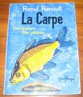 [R08464] La carpe, ses mœurs, ses pêches, Raoul Renault