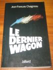 [R08475] Le dernier wagon, Jean-François Chaigneau