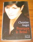 [R08477] Pourquoi le Brésil ?, Christine Angot